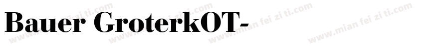 Bauer GroterkOT字体转换